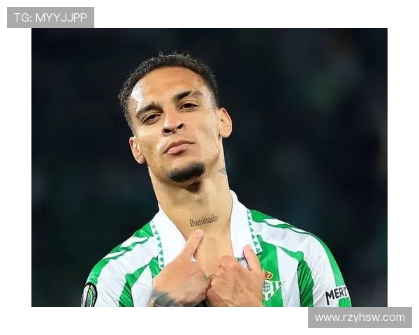 贝蒂斯高层会晤曼联商讨续租安东尼计划或再留队一个赛季